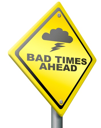 bad times ahead problems in near future road sign in yellow warning for big troubles crisis and failure lead to recession pessimistic prediction negative view to future and pessimismの写真素材