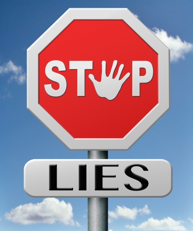 stop lies no more lying tell the truthの写真素材