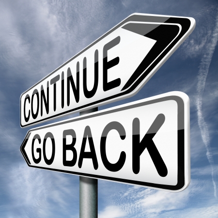 continue or go back return never give up dont quit no quitting keep goingの写真素材