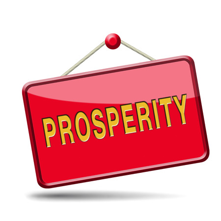 prosperity succeed in life and business be happy and successful good fortune happiness financial success sign icon or bannerの写真素材