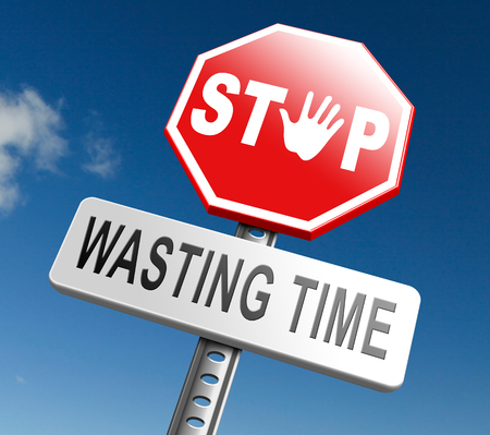 stop wasting time no minute lost or waste act now the hour of actionの写真素材
