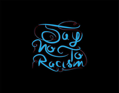 Say No To Racism Lettering Text on Black background in vector illustrationのイラスト素材