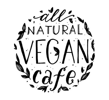 All Natural Vegan Cafe slogan. Hand lettering inscription. Lettering vector illustration. hand drawn. vintage style.のイラスト素材