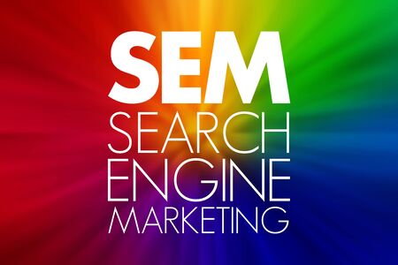 SEM - Search Engine Marketing acronym, business concept backgroundの写真素材