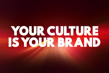 Your Culture is Your Brand - means that the internal values, behaviors, and environment of an organization shape its public identity and reputation, text concept backgroundの写真素材
