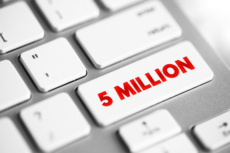 5 million - the number five million, which represents a significant quantity or milestone in various...