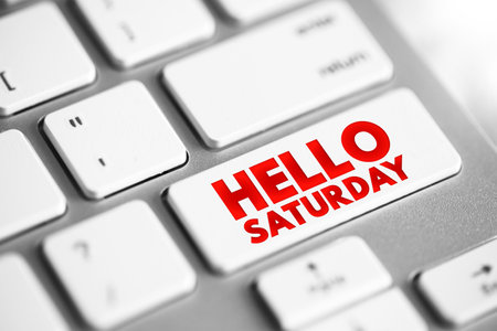 Hello Saturday - is an informal, cheerful greeting that expresses excitement or positive...