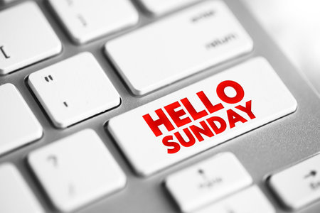 Hello Sunday - is a casual, friendly greeting used to welcome the day of Sunday, text concept button...