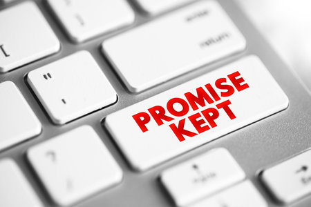 Promise Kept - a promise that one makes should be or can be considered a promise that one will certainly honor, text concept button on keyboardの写真素材