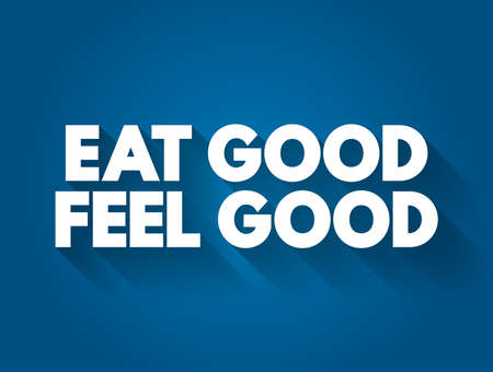Eat Good Feel Good text quote, concept backgroundのイラスト素材