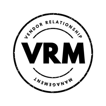 VRM Vendor Relationship Management - business activity made possible by software tools that aim to provide customers independence from vendors and for engaging with vendors, acronym text stamp conceptのイラスト素材