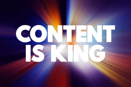 Content Is King text quote, concept backgroundの写真素材
