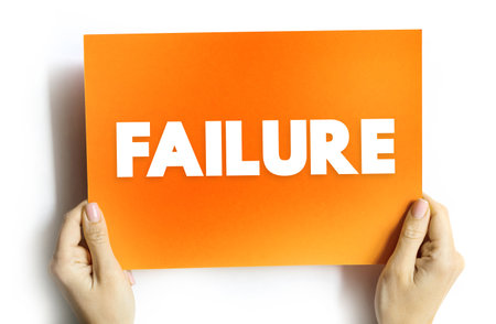Failure - condition of not meeting a desirable or intended objective, and may be viewed as the opposite of success, text concept on card for presentations and reportsの写真素材
