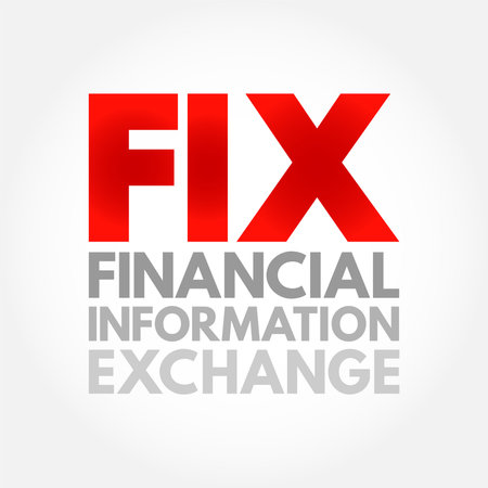 FIX - Financial Information eXchange - electronic communications protocol for international real-time exchange of information, acronym text concept backgroundのイラスト素材