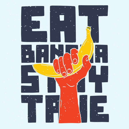 Eat banana stay true motivation vector illustrationのイラスト素材