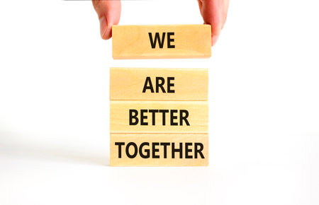 We are better together symbol. Concept words phrase We are better together on beautiful wooden...