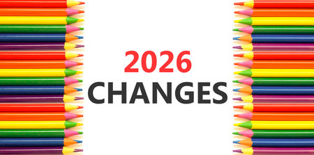 2026 Changes symbol. Concept words 2026 Changes on beautiful white paper. Beautiful white paper background. Beautiful colored pencils. Business and 2026 changes concept. Copy space.の写真素材