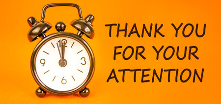 Thank you for your attention symbol. Concept words Thank you for your attention on beautiful orange...