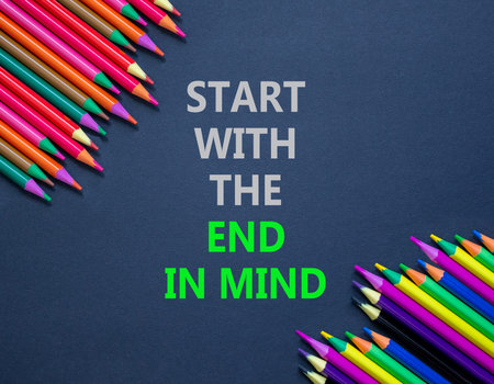 Start with the end in mind symbol. Concept words Start with the end in mind on beautiful white...