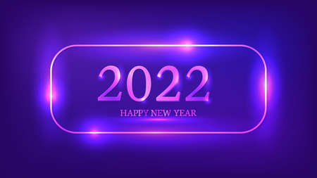 2022 Happy New Year neon background. Neon rounded rectangular frame with shining effects for...