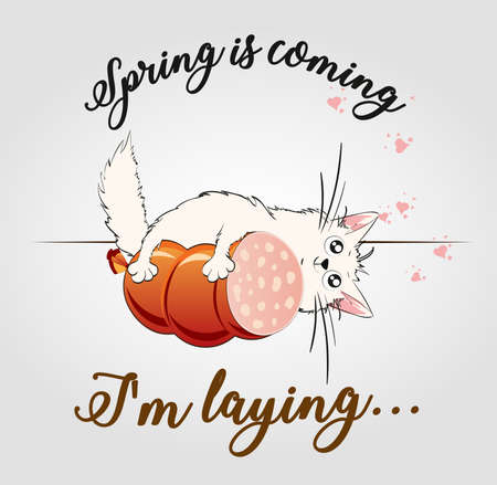 Spring is coming. I'am laying. Greeting card. Cute cat with sausage piece.のイラスト素材