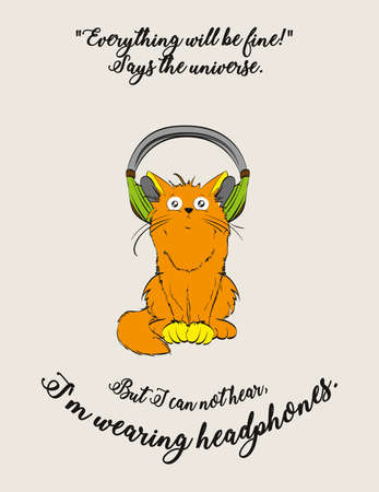 Cute cat with headphones. But i can nothear. I'm wearing headphones. Illustration for T-shirts or postcards.のイラスト素材