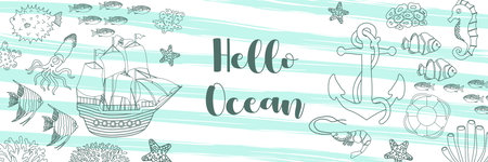 Vector ocean illustration with ship,lifebuoy,anchor,squid,fish,corals. Hello ocean - modern lettering.Underwater marine animals.Design for banner,flyer,postcard, website design,t-shirt,posterのイラスト素材