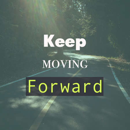 Inspiration quote (Keep Moving Forward) on vintage photo of road in the forestの写真素材