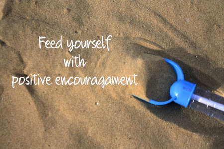 Positive quotes - Feed yourself with positive encouragement