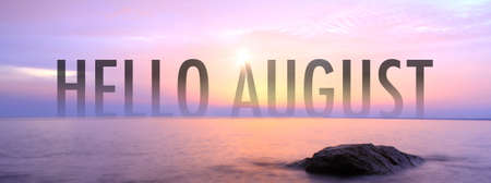 Hello August with nice seaview.  May this month have a successful start and a lot of great achievements in the end!の写真素材