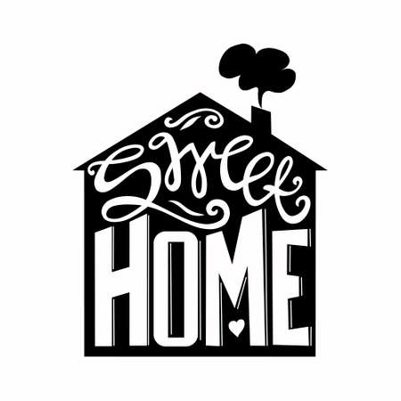 Sweet home hand-drawn poster. Silhouette of a house. Calligraphy. Vector illustration.のイラスト素材