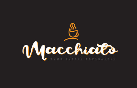 Macchiato word text on a black background with a coffee cup symbol suitable as a banner or postcard.