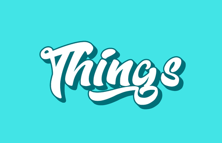 things hand written word text for typography design. Can be used for a logo, branding or cardのイラスト素材