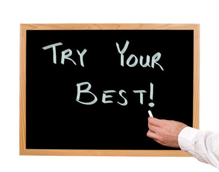Try your best is written in chalk on a chalkboard の写真素材