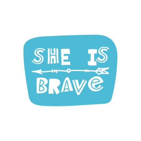 She is brave. Hand-drawn lettering in sloppy style. Scandinavian doodles. Vector isolated motivation illustrationのイラスト素材