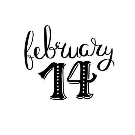 February 14. Inspirational vector hand drawn quote. Ink brush lettering isolated on white background. Motivation saying for cards, posters and t-shirtのイラスト素材