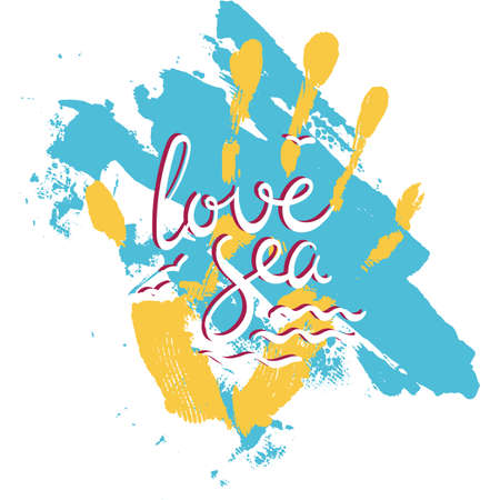 Love Sea. Hand drawn motivation quote. Creative vector typography concept for design and printing. Ready for cards, t-shirts, labels, stickers, posters.のイラスト素材
