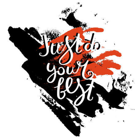 Just do your best. Hand drawn motivation quote. Creative vector typography concept for design and printing. Ready for cards, t-shirts, labels, stickers, posters.のイラスト素材