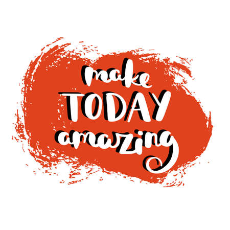 Make today amazing lettering on a white backgroundのイラスト素材