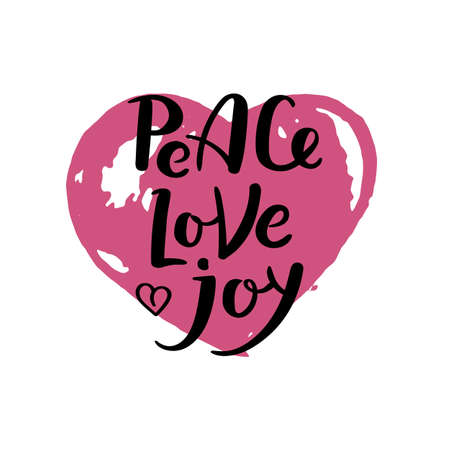 Peace, love, joy. Hand drawn motivation quote. Creative vector typography concept for design and printing. Ready for cards, t-shirts, labels, stickers, posters.のイラスト素材