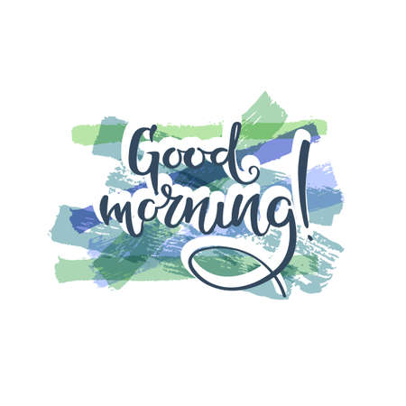 Good morning, hand drawn motivation quote. Creative vector typography concept for design and printing. Ready for cards, t-shirts, labels, stickers, posters.のイラスト素材