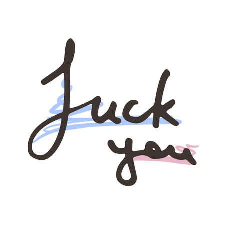Fuck You. Modern ink calligraphy. Hand draw lettering for prints and tags. Vector illustrationのイラスト素材