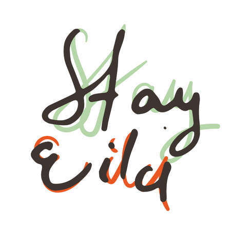 Stay Wild. Hand drawn ink lettering grunge phrase. Motivation quote. Design element for poster, card, print, design. Vector illustrationのイラスト素材