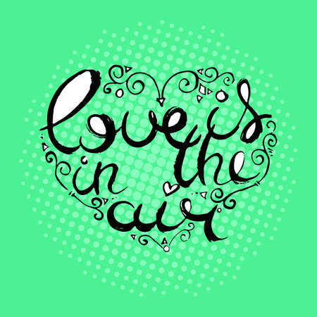 Love is in the Air. Hand lettering grunge card with textured handcrafted doodle letters in retro style. Hand-drawn vintage vector typography illustrationのイラスト素材