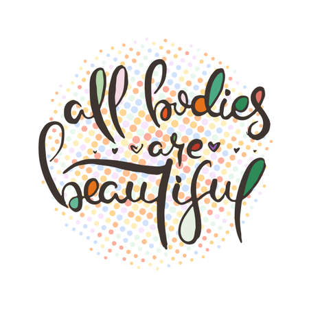 All Bodies are Beautiful. Hand lettering grunge card with textured handcrafted doodle letters in retro style. Hand-drawn vintage vector typography illustrationのイラスト素材