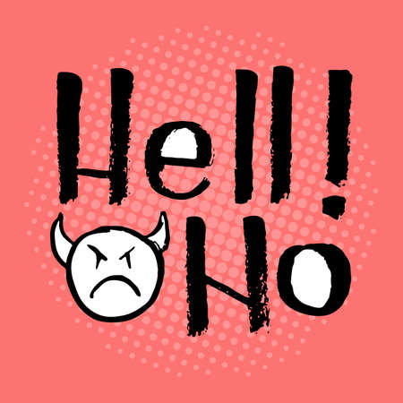 Hell No. Hand lettering grunge card with textured handcrafted doodle letters in retro style. Hand-drawn vintage vector typography illustrationのイラスト素材