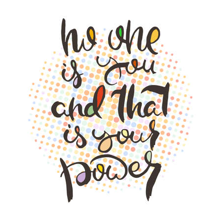No One is You and That is Your Power. Hand lettering grunge card with textured handcrafted doodle letters in retro style. Hand-drawn vintage vector typography illustrationのイラスト素材
