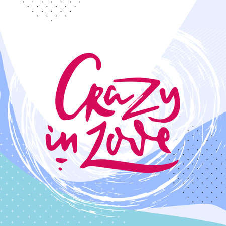 Crazy In Love. Vector motivational phrase. Hand drawn ornate lettering. Hand drawn doodle printのイラスト素材