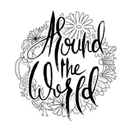 Around the World. Hand lettering grunge card with flower background. Handcrafted doodle letters in retro style. Hand-drawn vintage vector typography illustrationのイラスト素材