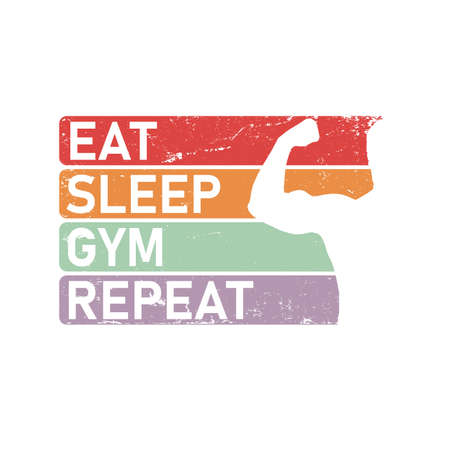 Eat sleep gym repeat t-shirt and poster vector design template. Gym t-shirt for bodybuilder, athlete and training with grunge. With motivational quote.のイラスト素材